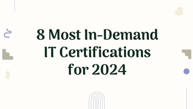 8 Most In-Demand IT Certifications for 2024 - Certspots.com